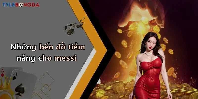 Những bến đỗ tiềm năng cho messi