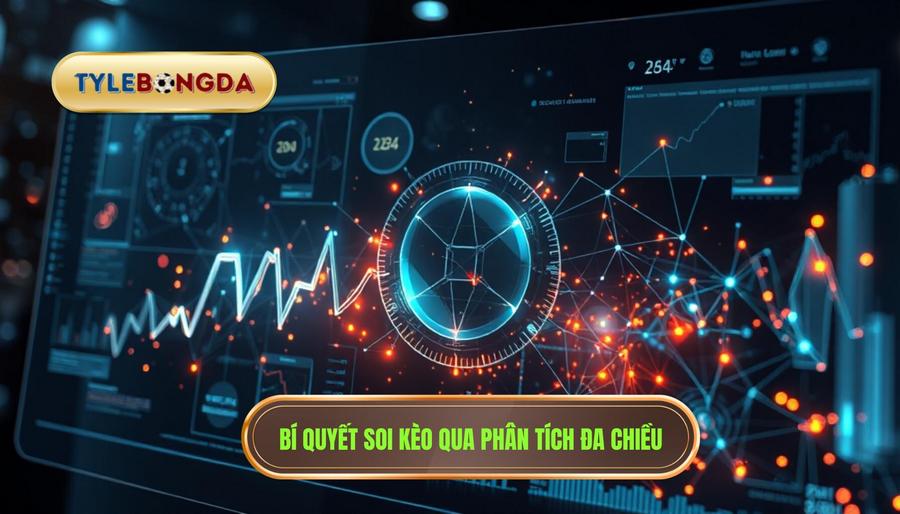 2. Bí quyết soi kèo qua phân tích đa chiều